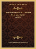 Der Grosse Distanzritt Zwischen Wien Und Berlin 1160434654 Book Cover