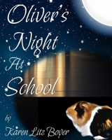 Oliver’s Night At School B08CPB4ZK9 Book Cover