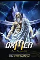 Oxmen: The Search for immortality 1979995567 Book Cover