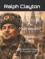 Tales from the Motherland — Book Zero: The Spectacle Trilogy - A Precursor Cycle B0GKWWZX42 Book Cover