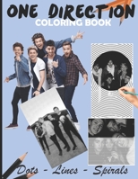 One Direction Dots Lines Spirals Coloring Book: Great Picture for the girls and teens who love One Direction B08JLXYFM5 Book Cover