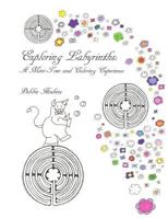 Exploring Labyrinths: A Mini-Tour and Coloring Experience 1537188852 Book Cover