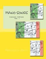 Piano Songs: Canzoni Italiane Vol. 1 1539054462 Book Cover