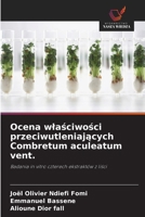 Ocena wlasciwosci przeciwutleniajacych Combretum aculeatum vent. (Polish Edition) 6209838405 Book Cover