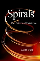 Spirals: The Pattern of Existence 0954723090 Book Cover