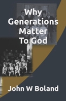 Why Generations Matter To God B0CWXJSNWP Book Cover