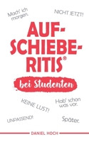 AUFSCHIEBERITIS(R) bei Studenten 3948767114 Book Cover