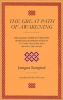 The Great Path of Awakening: The Classic Guide to Lojong, a Tibetan Buddhist Practice for Cultivating the Heart of Compassion (Shambhala Classics) 1590302141 Book Cover