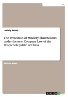 The Protection of Minority Shareholders under the new Company Law of the People's Republic of China 3640400143 Book Cover