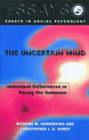 The Uncertain Mind: Individual Differences in Facing the Unknown (Essays in Social Psychology) 0863776914 Book Cover