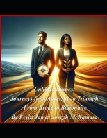 Unlikely Heroes: Journeys from Adversity to Triumph: From Broke to Billionaire B0FSSPSHR7 Book Cover