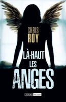 Là-haut les anges (French Edition) 2957091607 Book Cover