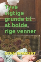 Tyve vigtige grunde til at holde rige venner B091F3JDYY Book Cover