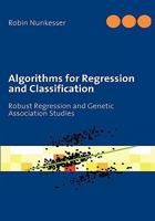 Algorithms for Regression and Classification: Robust Regression and Genetic Association Studies 3837096041 Book Cover