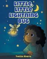 Little, Little Lightning Bug B0H8ZZFJ7F Book Cover