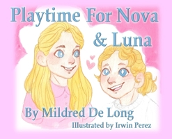 Playtime For Nova And Luna B0BGZDVC48 Book Cover