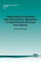 Observability Properties and Deterministic Algorithms in Visual-Inertial Structure from Motion 1601987382 Book Cover