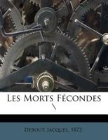 Les Morts Fécondes 1246738740 Book Cover