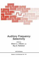 Auditory Frequency Selectivity 1461293162 Book Cover