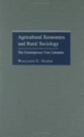 Agricultural Economics and Rural Sociology: The Contemporary Core Literature (Literature of the Agricultural Sciences) 0801426774 Book Cover