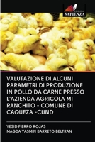 Valutazione Di Alcuni Parametri Di Produzione in Pollo Da Carne Presso l'Azienda Agricola Mi Ranchito - Comune Di Caqueza -Cund 6203099619 Book Cover