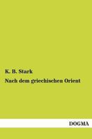 Nach Dem Griechischen Orient 3955803767 Book Cover