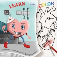 Learn and Color: The Human Heart: Anatomy and Coloring Book B0BTBRZM6H Book Cover