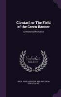 Clontarf; or The Field of the Green Banner: An Historical Romance 1275786987 Book Cover