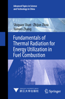 Fundamentals of Thermal Radiation for Energy Utilization in Fuel Combustion 9811983135 Book Cover