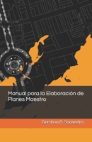 Manual para la Elaboración de Planes Maestro (Spanish Edition) 1689690917 Book Cover