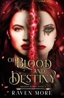 Of Blood and Destiny: Paranormal Dystopian Fantasy Romance 1953396399 Book Cover