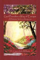 God Provides a Way of Escape: A Domestic Violence Response 1426982089 Book Cover