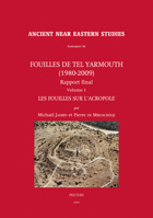 Fouilles de Tel Yarmouth (1980-2009). Rapport Final. Volume 1: Les Fouilles Sur l'Acropole 9042939966 Book Cover