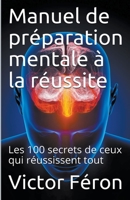 Manuel de préparation mentale à la réussite de son entretien d'embauche B09XJMX89B Book Cover