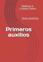 Primeros auxilios: Guia practica (Spanish Edition) B0CVFWWBSZ Book Cover