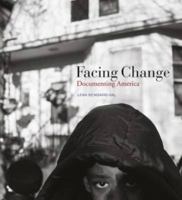 Facing Change: Documenting America 3791348361 Book Cover