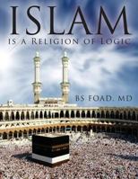 Islam Is A Religion of Logic 1947247522 Book Cover