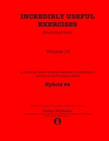 Incredibly Useful Exercises for Double Bass: Volume 16 - Hybrid #4 B08761CN2C Book Cover