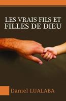 Les vrais fils et filles de Dieu 1984182676 Book Cover