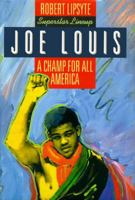 Joe Louis: A Champ for All America (Superstar Lineup) 0060234105 Book Cover
