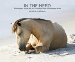 In the Herd: A Photographic Journey with the Chincoteague Ponies and Assateague Horses 1938183037 Book Cover