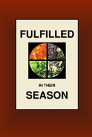 Fulfilled in Their Season 1458313336 Book Cover