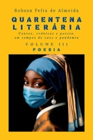 Quarentena Liter ria - Contos, Cr nicas E Poesia, Em Tempos (Portuguese Edition) 8569840586 Book Cover