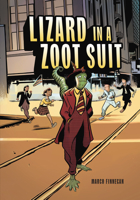 Lizard in a Zoot Suit 1541586956 Book Cover