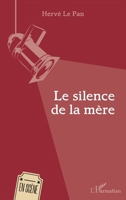 Le silence de la mère (En Scène) (French Edition) 2343235171 Book Cover