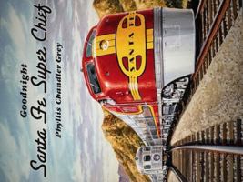Goodnight Santa Fe Super Chief B0F1LRJFS6 Book Cover