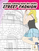 Realistic coloring books for adults: STREET FASHION. Coloring books for adults relaxation: fashion coloring: street fashion coloring book B08VV2MLQ8 Book Cover
