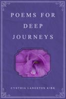 Poems for Deep Journeys 1688451013 Book Cover