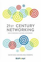 21st-Century Networking: How to Become a Natural Networker 1783962313 Book Cover