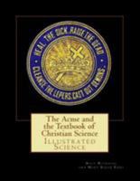 The Acme and the Textbook of Christian Science 1530917778 Book Cover